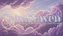 Discovery splash banner for Calmhaven™ | social • sfw • fun • gaming • art • vibes • non tox • safe space Discord server