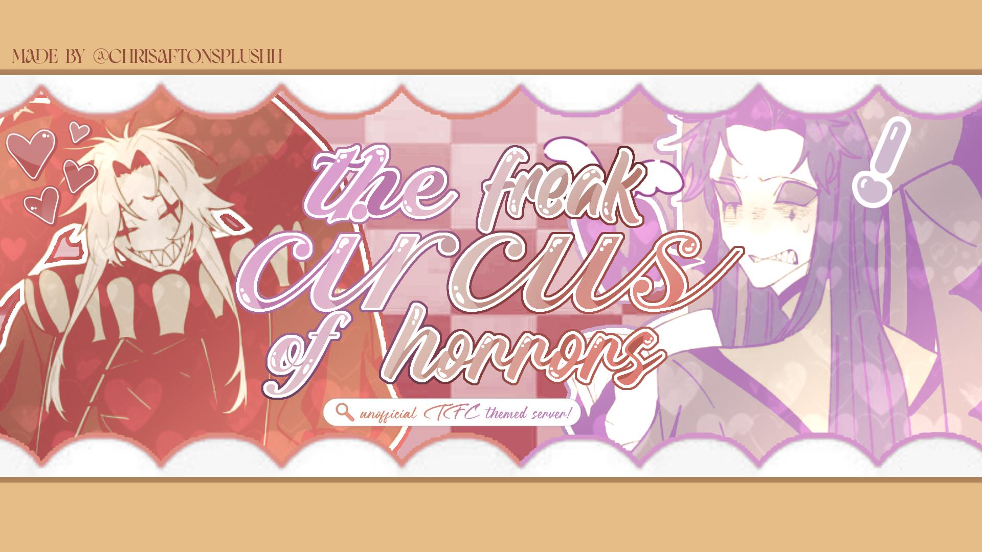 Discovery splash banner for 𓈒 ノcircusoffreaks 𓏲 𓏼𓏼 the freak circus of horrors Discord server